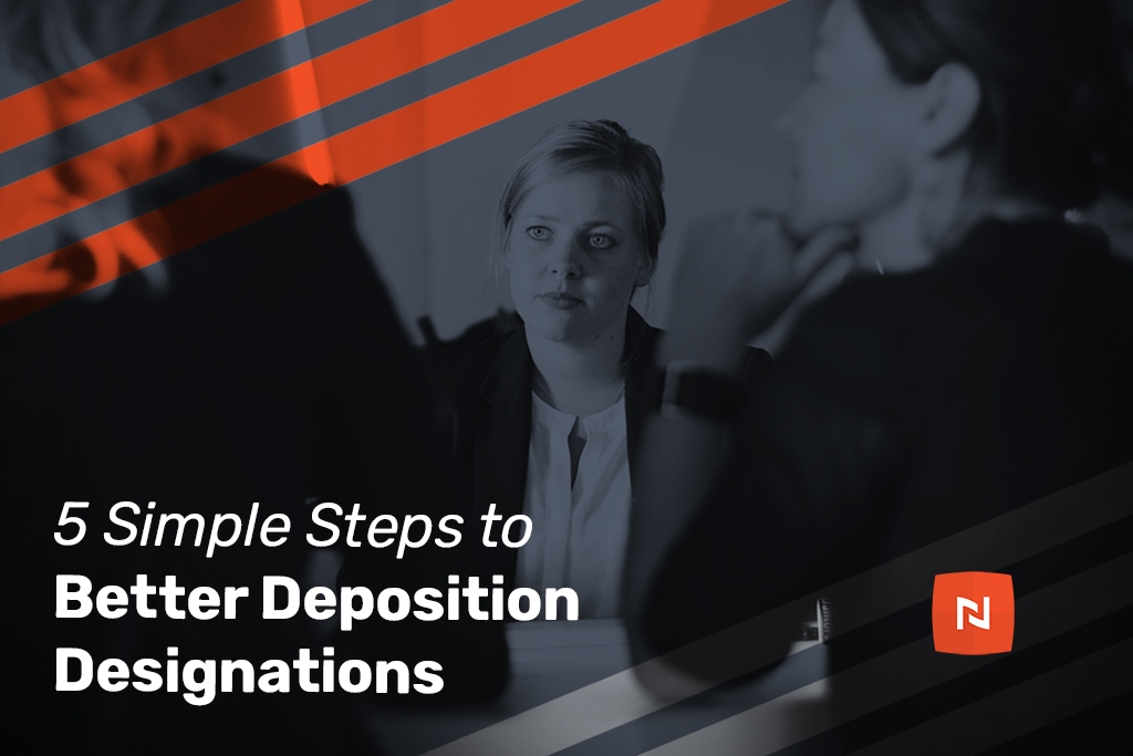 Deposition Designations: 5 Tips for Attorneys